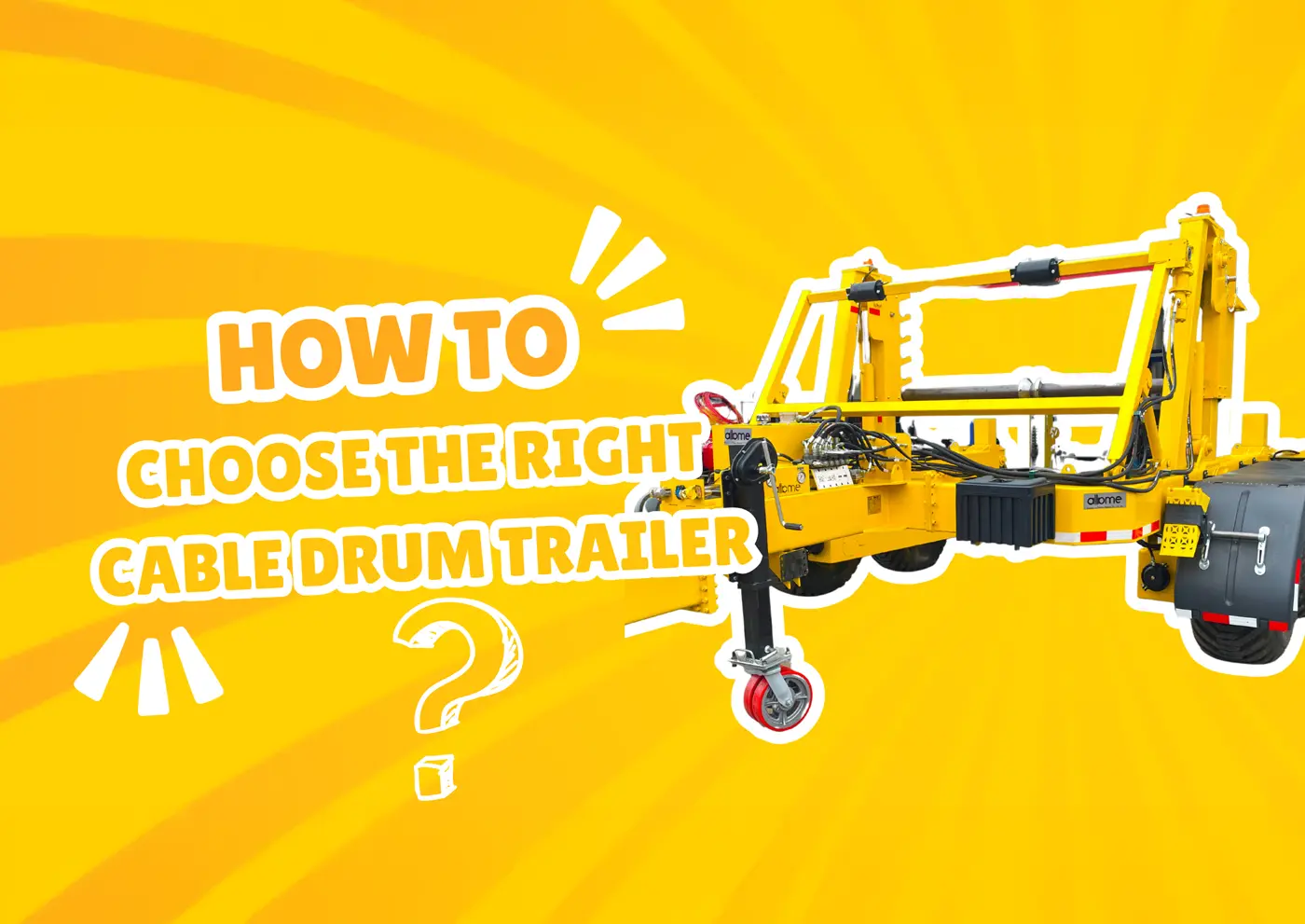 How to Choose the Right Cable Drum Trailer Without Regret How to Choose the Right Cable Drum Trailer Without Regret