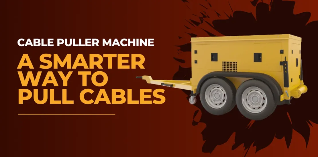 Cable Puller Machine A Smarter Way to Pull Cables