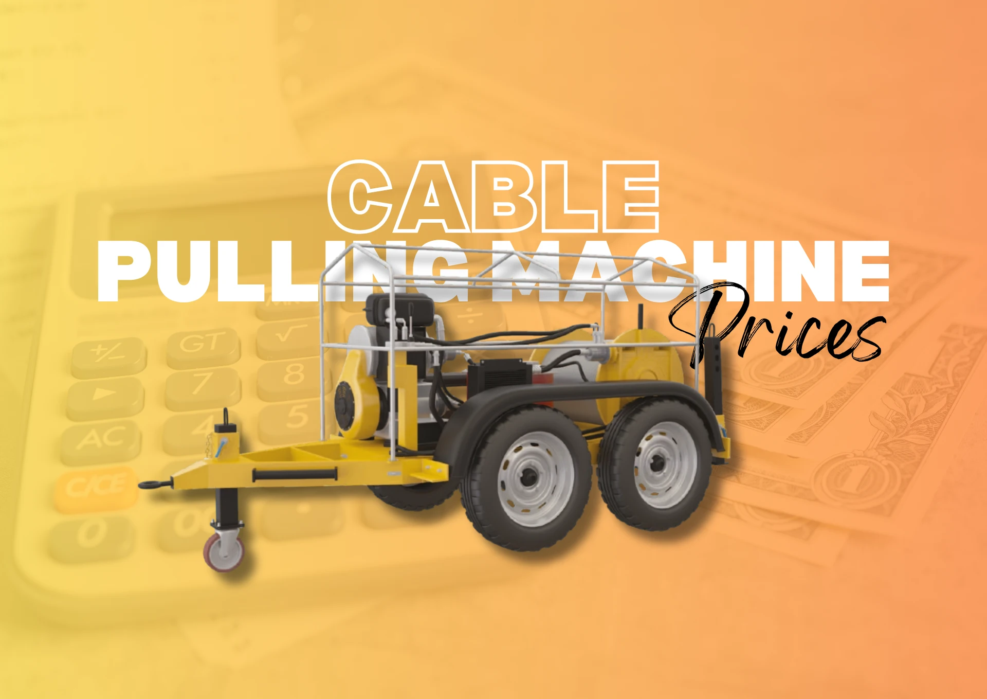 Cable Pulling Equipment Price: What You Need to Know Cable Pulling Equipment Price: What You Need to Know